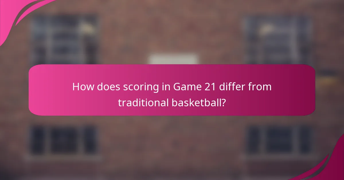 How does scoring in Game 21 differ from traditional basketball?