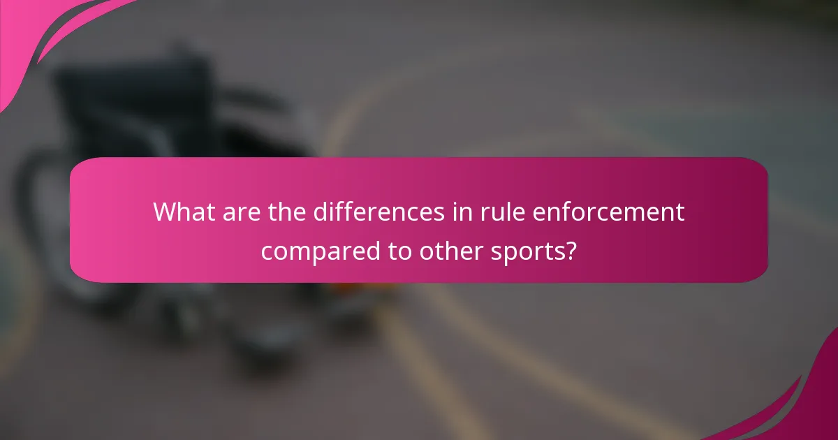 What are the differences in rule enforcement compared to other sports?