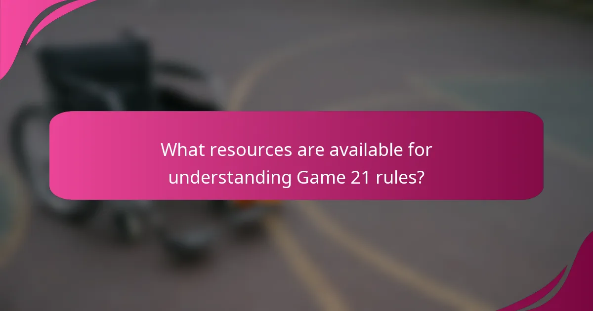 What resources are available for understanding Game 21 rules?